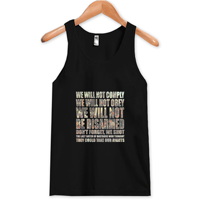 We Will Not Comply Tank Top At