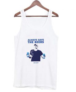 Always Save The Beers Bud Light Tank Top At