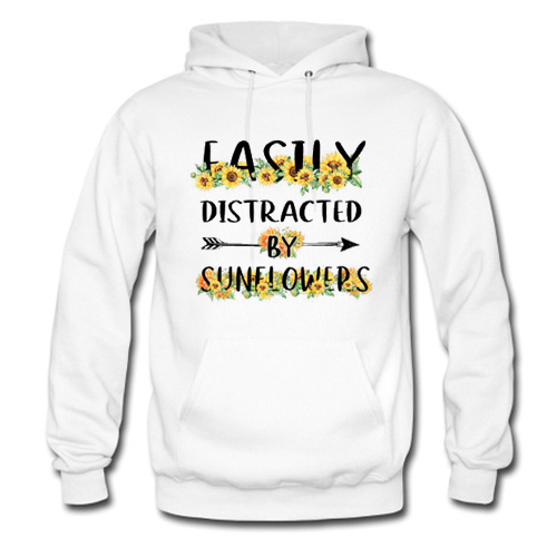 Easily Distracted By Sunflowers Hoodie At