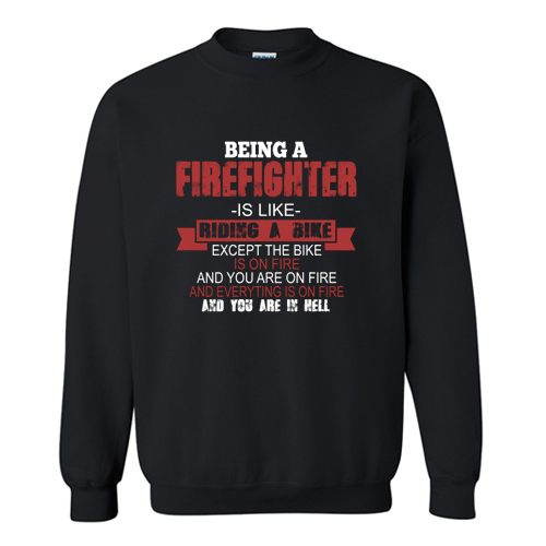 Firefighting Hell Sweatshirt At