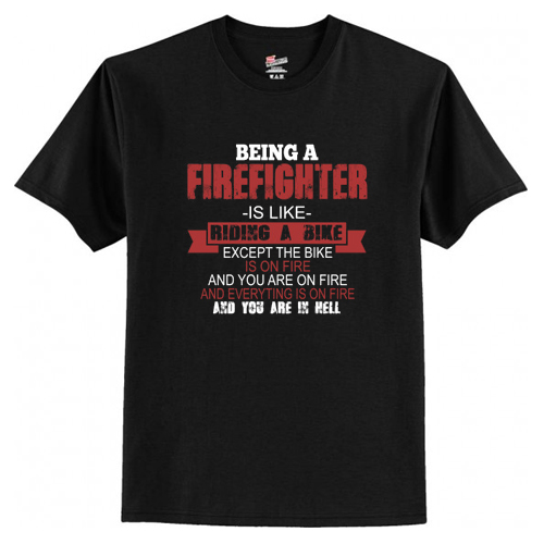 Firefighting Hell T-Shirt At