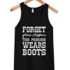 Forget Glass Slippers This Princess Wears Boots Tank Top SFA