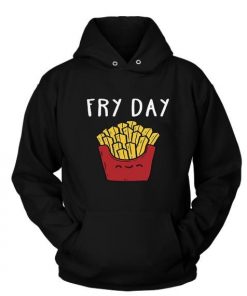 Fry Day Funny Hoodie SFA
