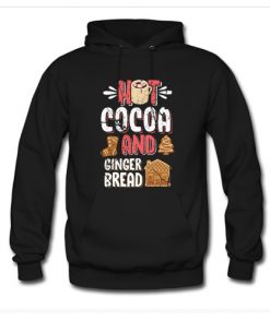 Hot Cocoa and Ginger Bread Hoodie At