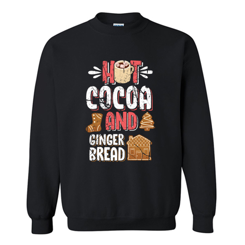Hot Cocoa and Ginger Bread Sweatshirt At