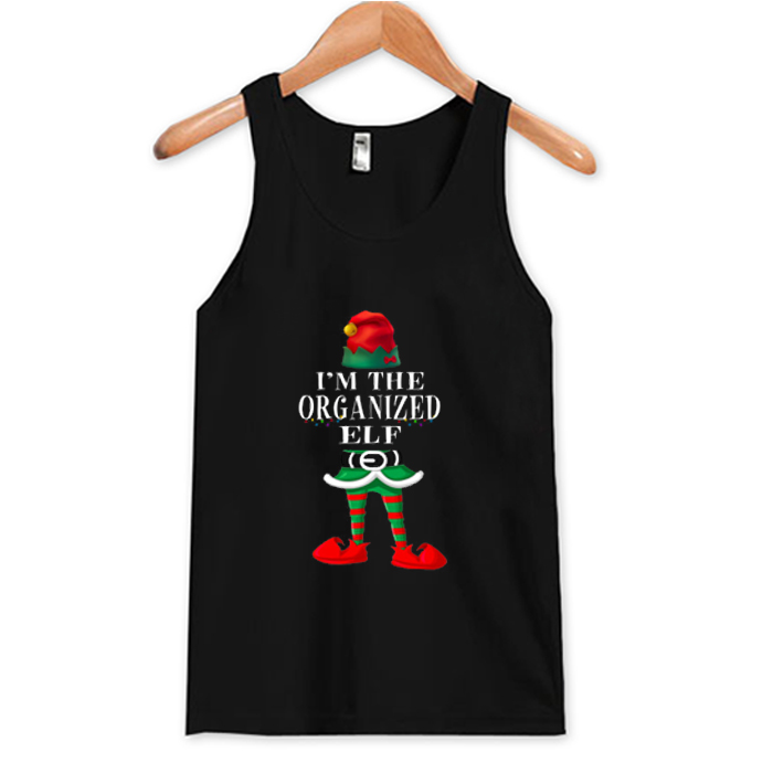 I_m The Organized Elf Family Christmas Funny Gift Tank Top At