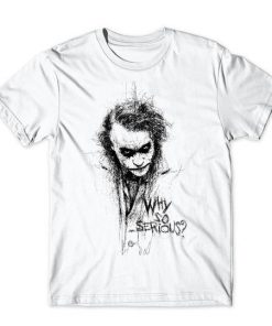 Joker Why So Serious T Shirt SFA