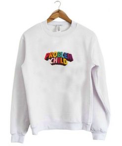 New Problem Child Sweatshirt SFA