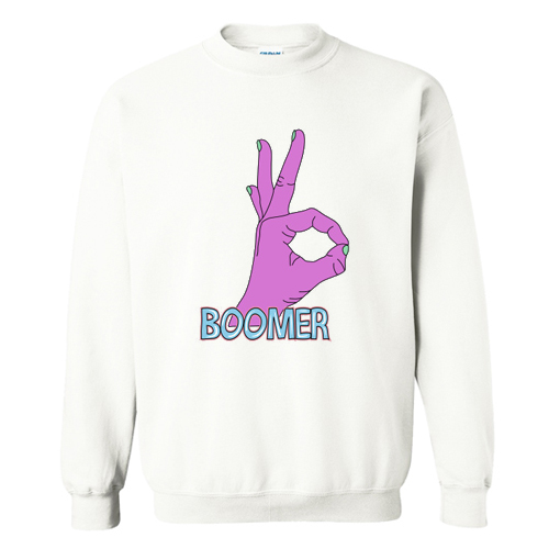 Okay Boomer Sweatshirt At