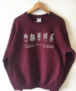 Plants are Friends Maroon Sweatshirt SFA
