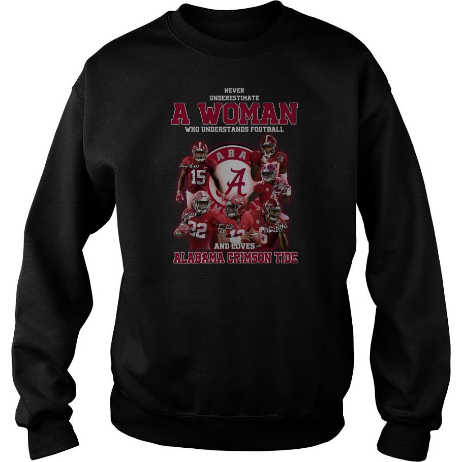 A Woman Who Understands Football And Loves Alabama Crimson Tide Sweatshirt SFA