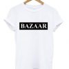 Bazaar That’s So T-Shirt SFA