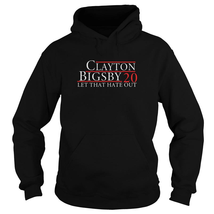 Clayton Bigsby 2020 Let That Hate Out Hoodie SFA