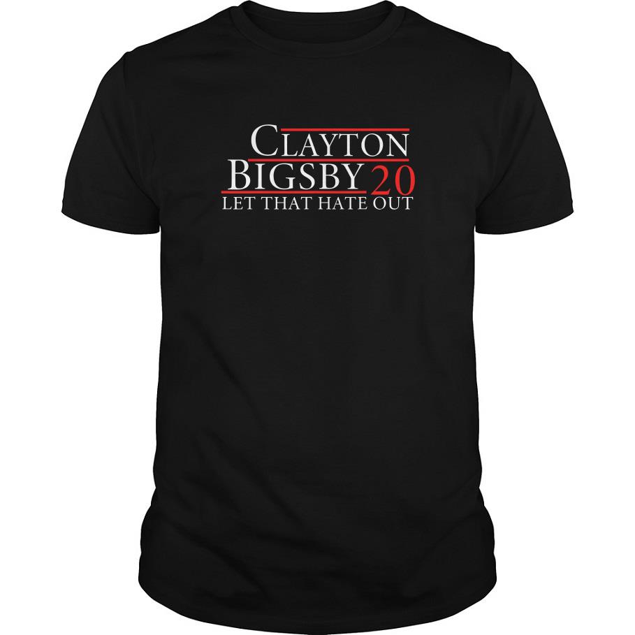 Clayton Bigsby 2020 Let That Hate Out T Shirt SFA