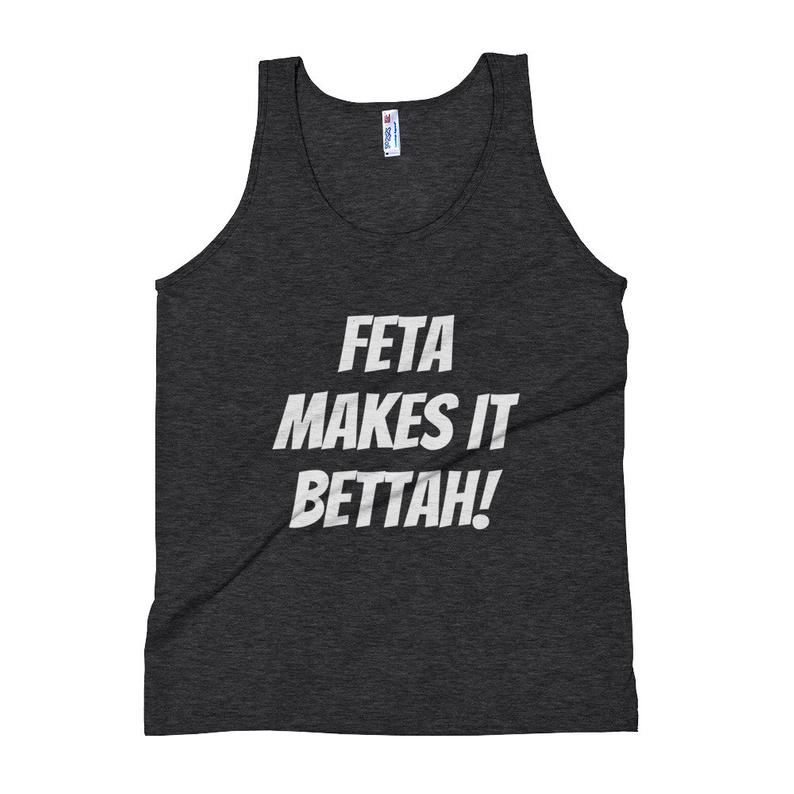 Feta Makes It Bettah! Tank Top SFA