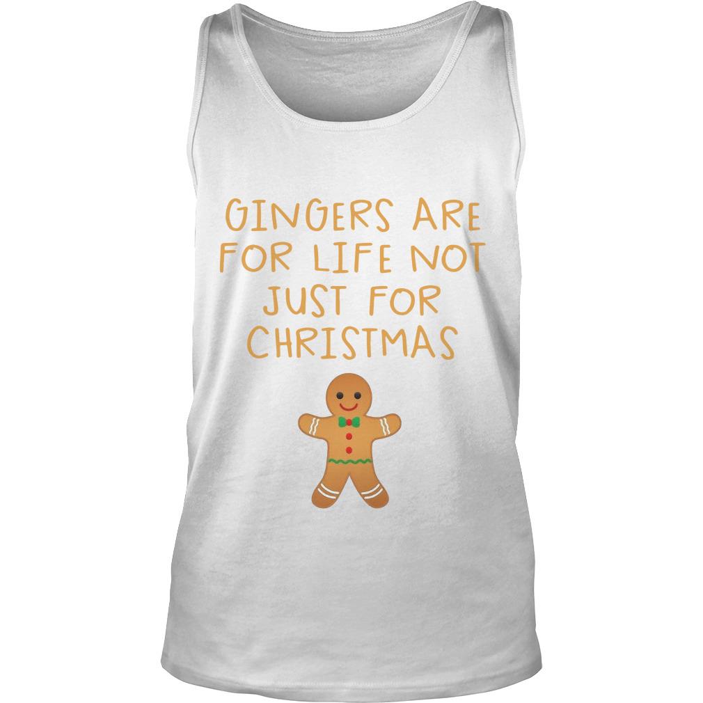 Gingers Are For Life Not Just For Christmas Tank Top SFA