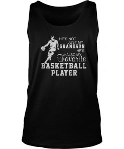 He’s Not Just My Grandson He’s Also My Favorite Basketball Player Tank Top SFA