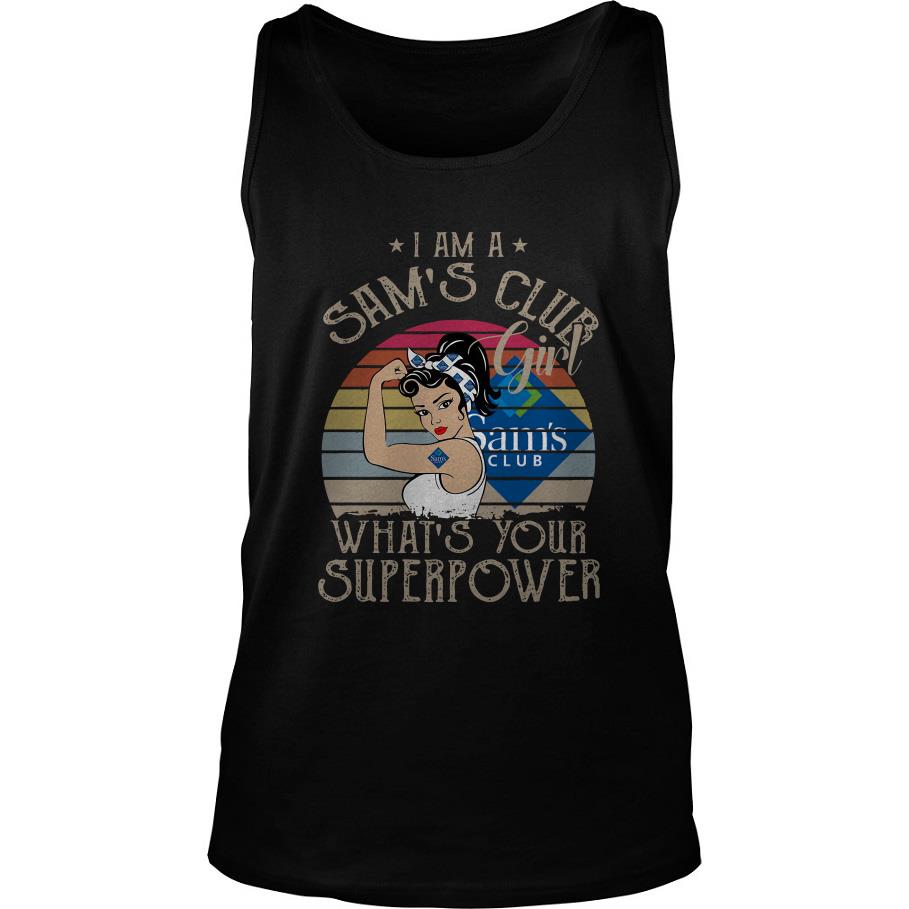 I Am A Sam’s Club Girl What’s Your Superpower Vintage Tank Top SFA