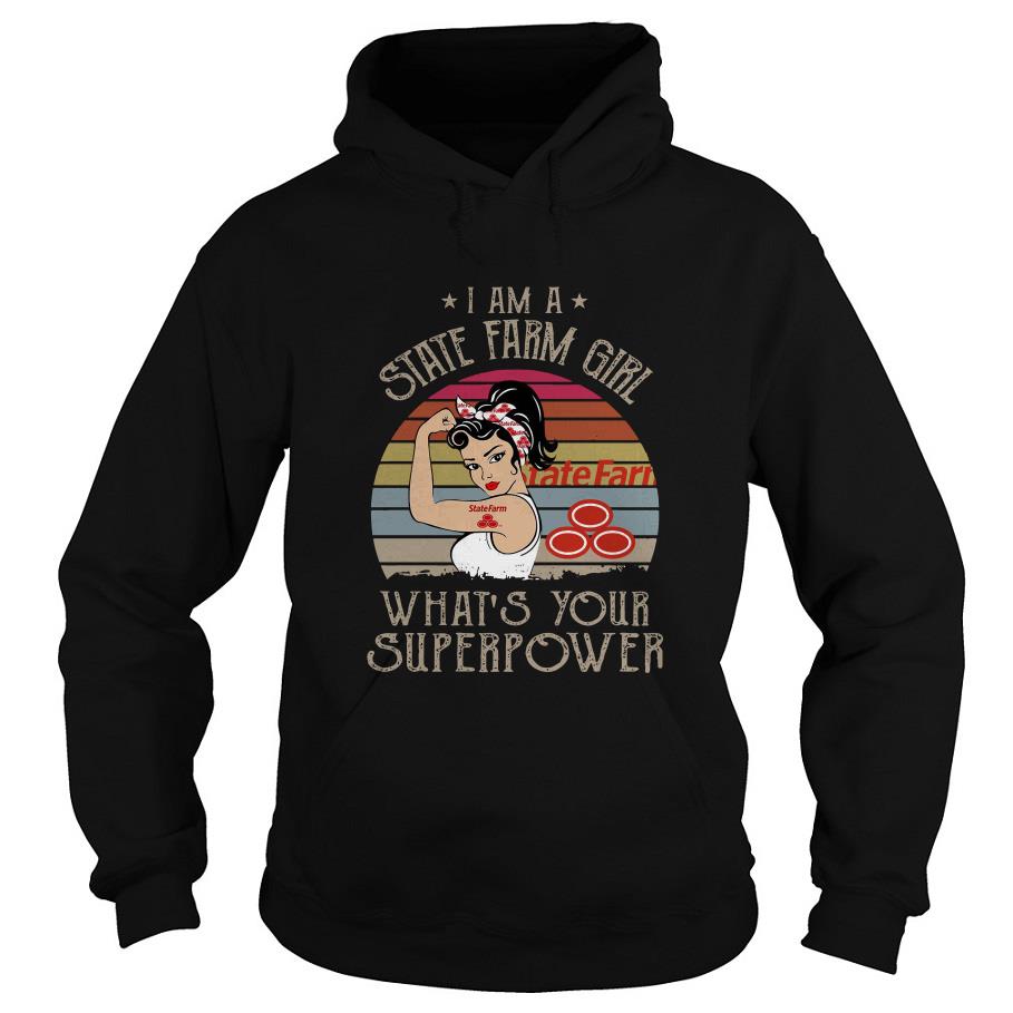 I Am A State Farm Girl What’s Your Superpower Hoodie SFA