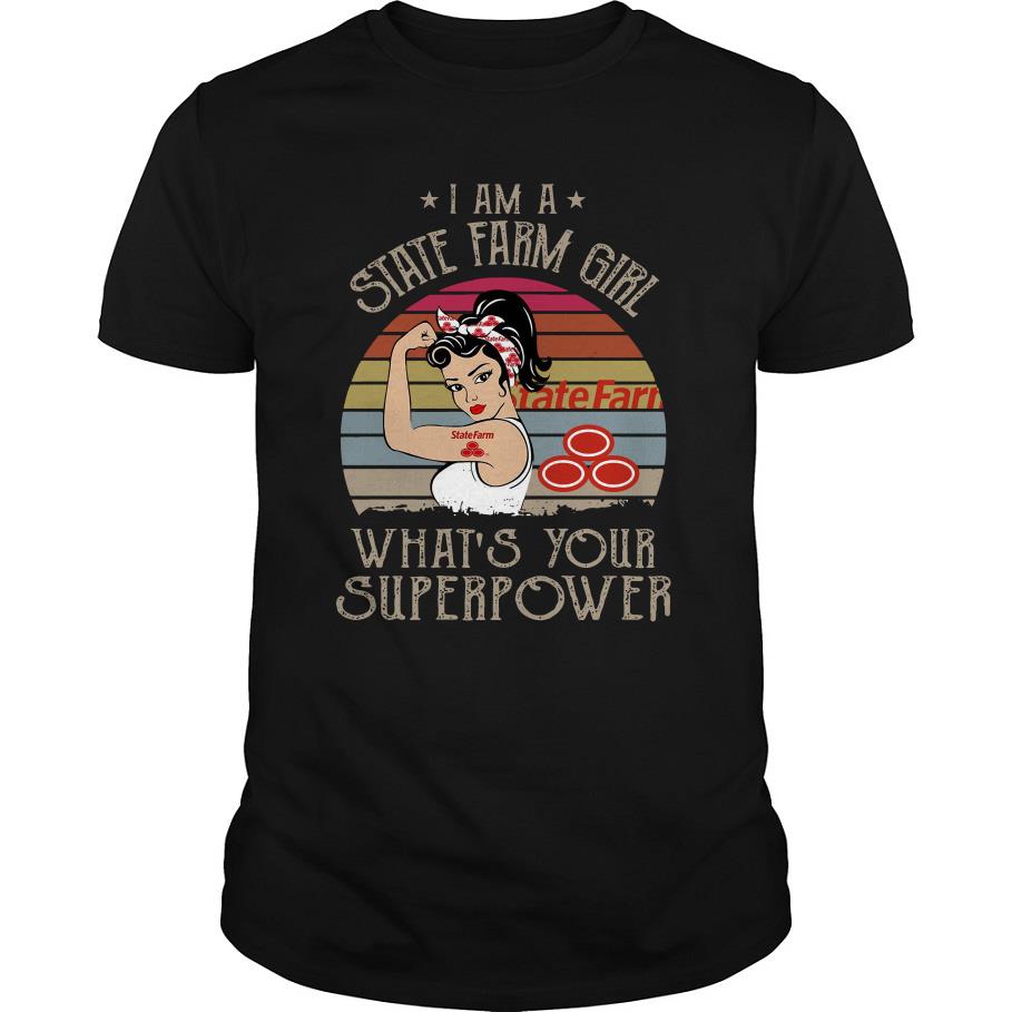 I Am A State Farm Girl What’s Your Superpower Vintage T Shirt SFA