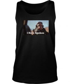 I have Spoken Sweater Funny Tank Top SFA