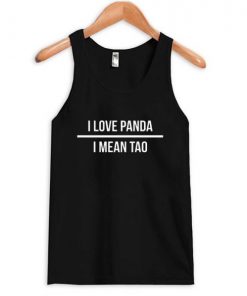 I love Panda I Mean Tao Tanktop SFA