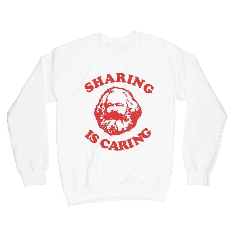 Karl Marx Sharing is Caring Sweatshirt SFA