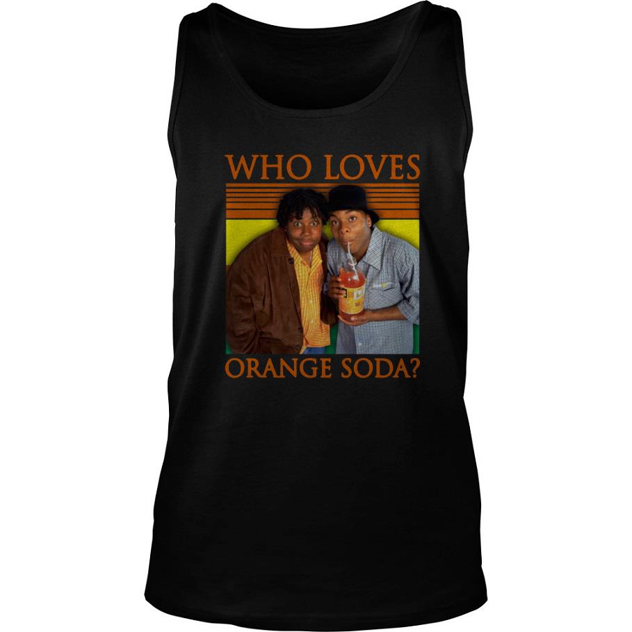 Kenan And Kel Who Loves Orange Soda Vintage Tank Top SFA