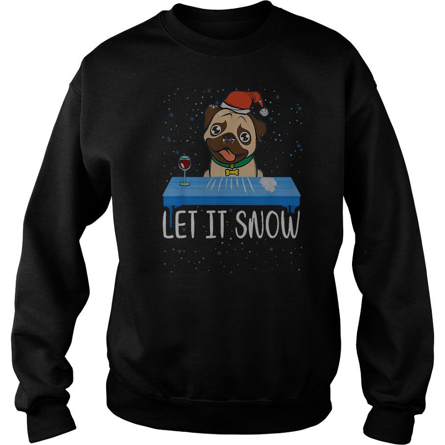 Let It Snow Santa Cocaine Adult Humor Dog Pug Sweatshirt SFA