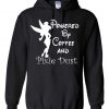 Powered by coffee and Pixie Dust... Hoodie SFA