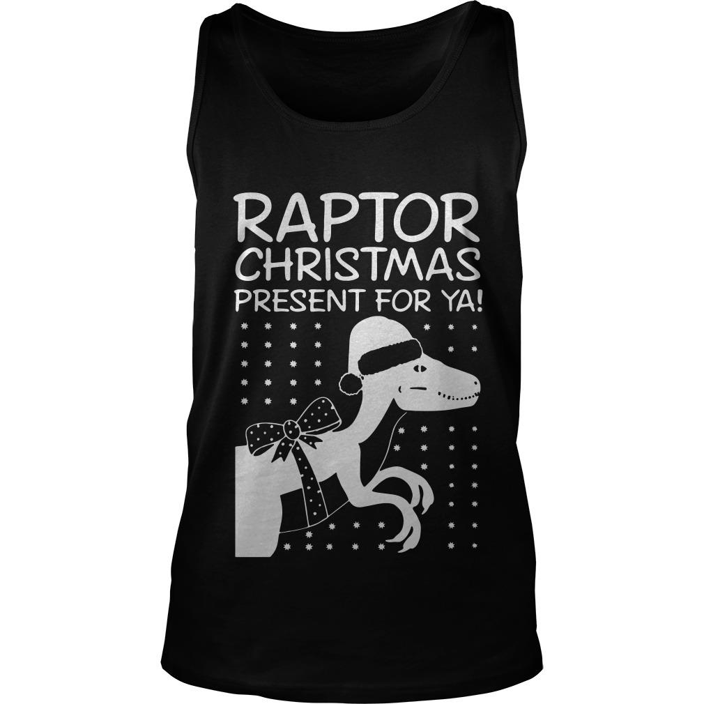 Raptor Christmas Present for Ya Tank Top SFA