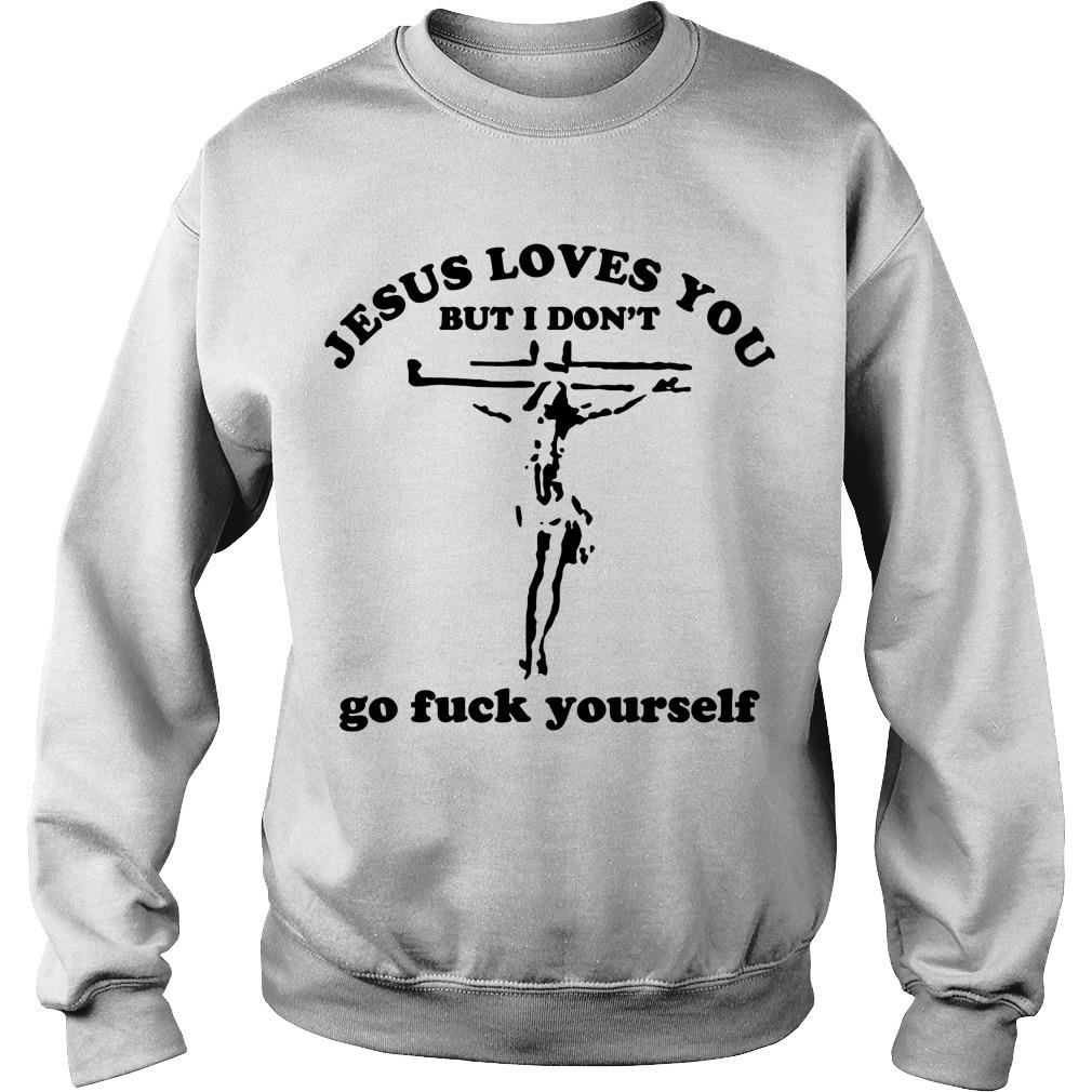 Rob Zombie Jesus Loves You But I Don’t Go Fuck Yourself Sweatshirt SFA