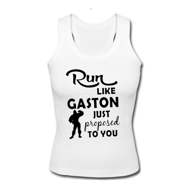 Run Like Gaston Just Proposed To You tank top SFA