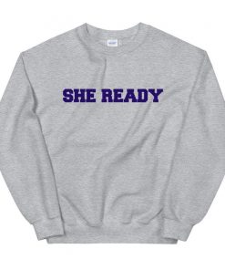 She Ready Sweatshirt SFA