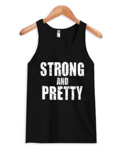 Strong And Pretty tank top SFA