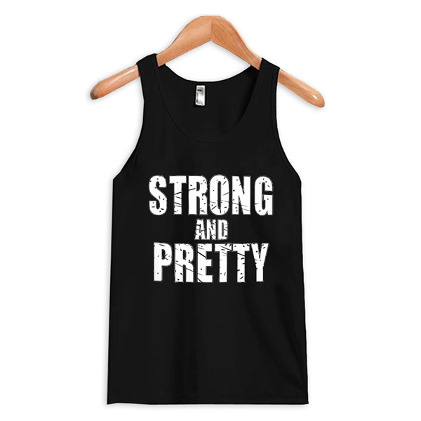 Strong And Pretty tank top SFA