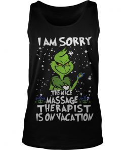 The Grinch I am sorry the nice massage therapist is on vacation Christmas Tank Top SFA