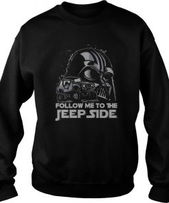 Darth Vader Follow Me To The Jeep Side Sweatshirt SFA
