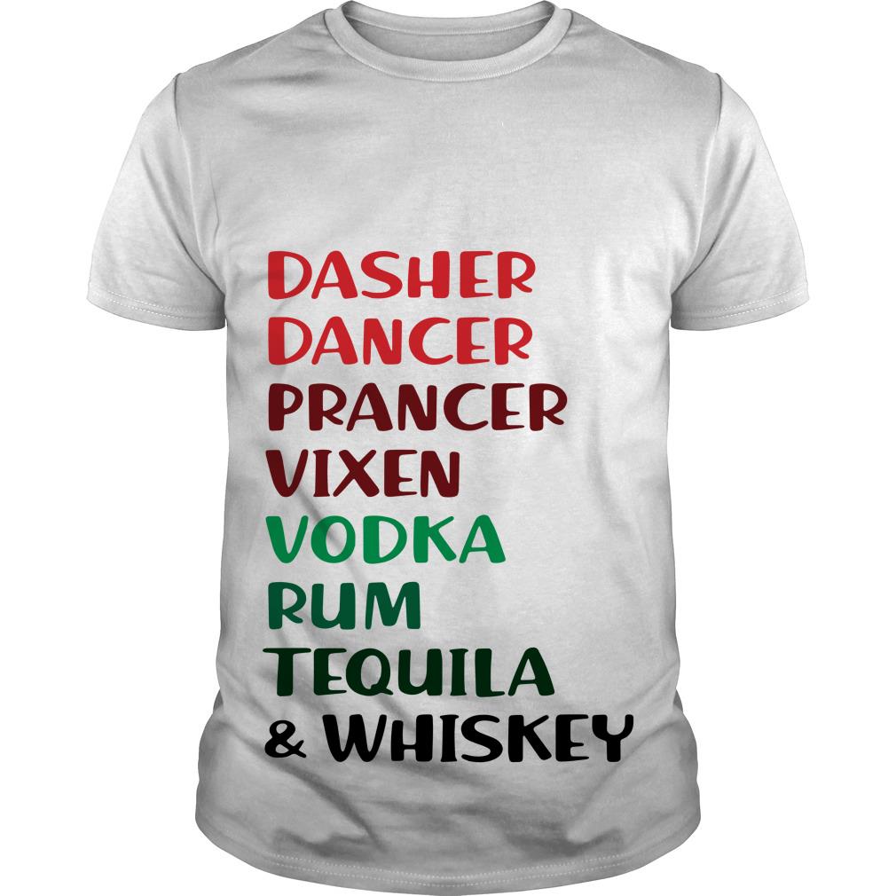 Dasher Dancer Prancer Vixen Vodka Rum Tequila And Whiskey T Shirt SFA