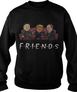 Donald Trump Kim Jong Un And Putin Friends Sweatshirt SFA