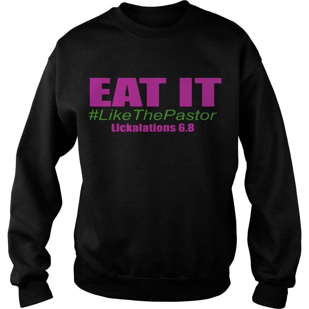Eat It #like The Pastor Sweatshirt SFA