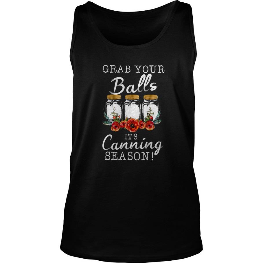 Grab Your Balls It’s Canning Season Tank Top SFA