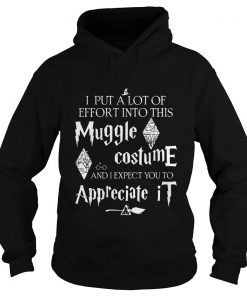 Harry Potter I Put A Lot Of Effort Into This Muggle Costume Hoodie SFA