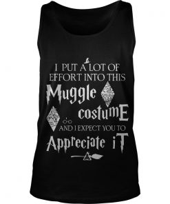 Harry Potter I Put A Lot Of Effort Into This Muggle Costume Tank Top SFA