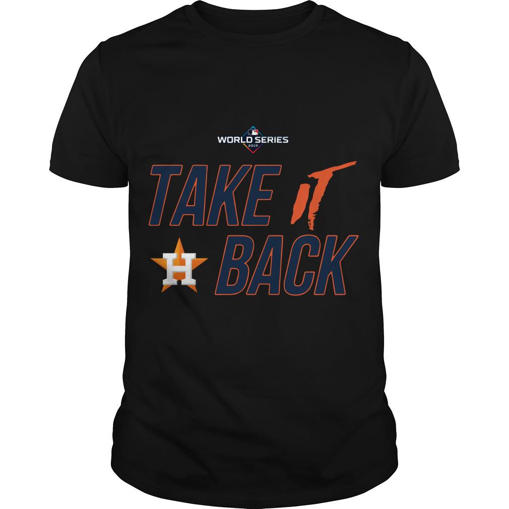 Houston Astros 2019 World Series Take It Back T shirt SFA