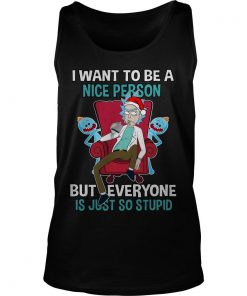 I Want To Be A Nice Person But Every One Is Just So Stupid Tank Top SFA