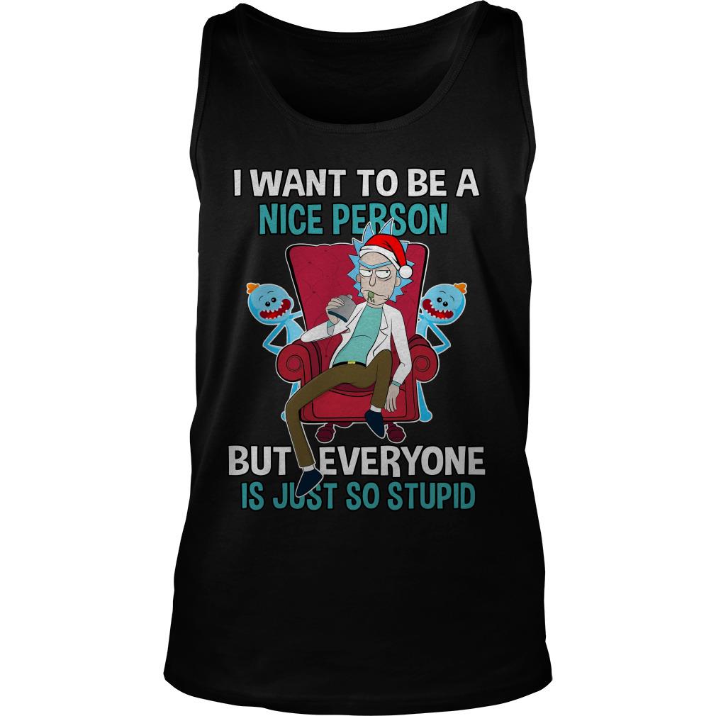 I Want To Be A Nice Person But Every One Is Just So Stupid Tank Top SFA