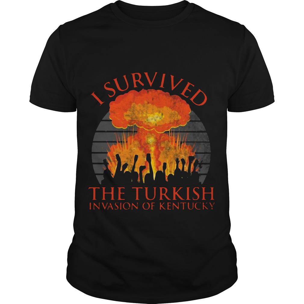I survived the Turkish invasion of Kentucky T shirt SFA