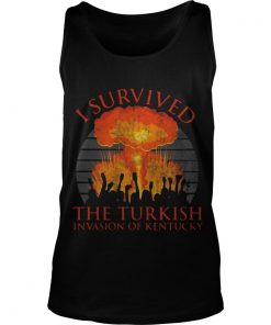 I survived the Turkish invasion of Kentucky Tank Top SFA