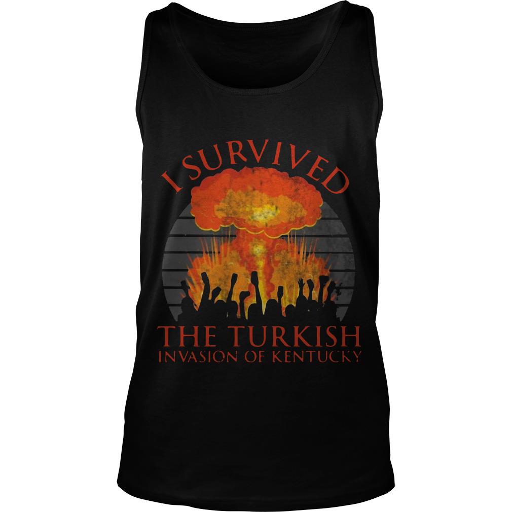 I survived the Turkish invasion of Kentucky Tank Top SFA